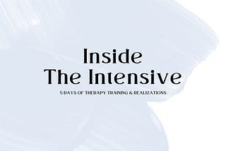 Inside the Intensive: