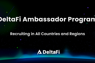 DeltaFi Ambassador Program
