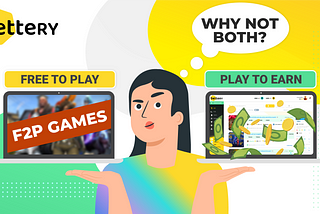 Free-To-Play or Play-To-Earn? Why Not Both!