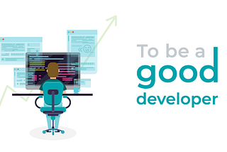 How to be a great developer?