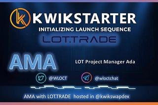 AMA with LOTTRADE on Kwikswap!