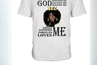 SALE OFF Black august queen god designed me created me shirt