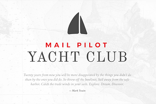Introducing: The Mail Pilot Yacht Club