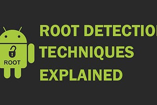 Different Types of Root Detection Techniques In Android.