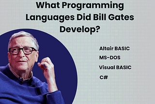 What Programming Languages Did Bill Gates Develop?
