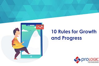 10 Rules for Growth & Progress