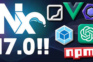 Nx 17.0 Has Landed!!!
