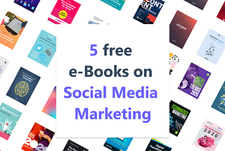 Learn Social Media Marketing with these 5 free eBooks