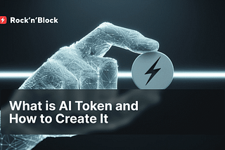 AI Token Handbook: What It Is and How to Create It