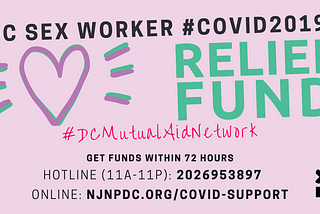 Announcing our COVID2019 Relief fund for —  DC based — impacted Trans Sex Workers.