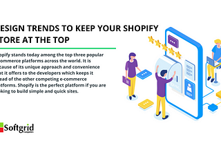 Design Trends To Keep Your Shopify Store At The Top