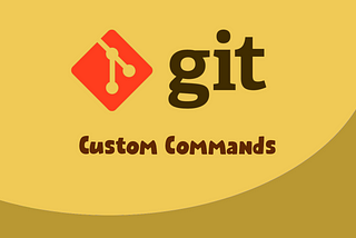 Creating Custom Git Commands