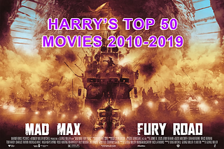 Harry’s Top 50 Movies 2010–2019