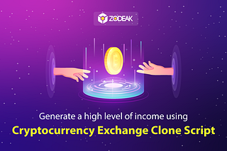 Generate a high level of income using Cryptocurrency Exchange Clone Script