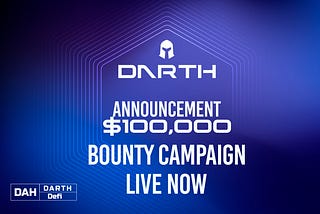 DARTH $100,000 BOUNTY CAMPAIGN LIVE NOW