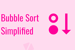 Bubble Sort Simplified