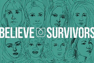 Trust Women. Believe Survivors. Especially Now.