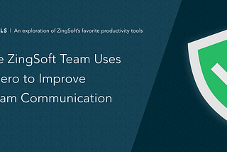 How the ZingSoft Team Uses StatusHero to Improve Intra-Team Communication