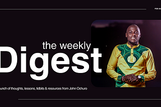 The Weekly Digest Feb 19