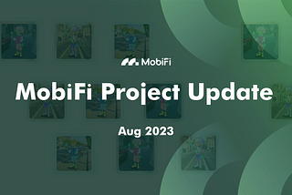 MobiFi Project Update August & September