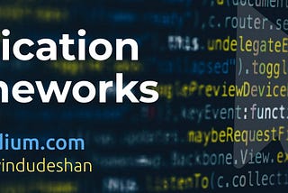 Application Frameworks