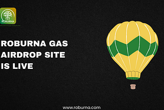 Introducing the Roburna Gas Airdrop Site