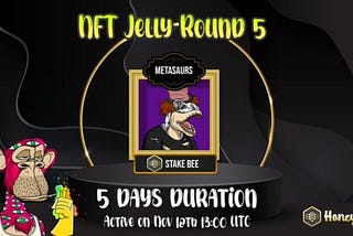 @HoneyFarmFi: 🔅BSC🔅🎨NFT Jelly Round 5 - @metasaurs Another Metasaurs as a prize for NFT Jelly!Sta