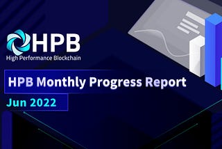 HPB Monthly Progress Report — June 2022