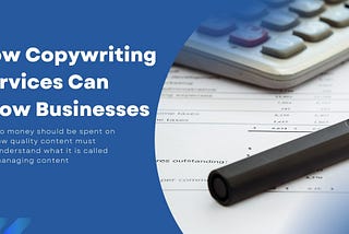 How Copywriting Services Can Grow Businesses