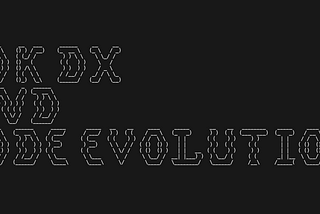 SDK DX and Code Evolution
