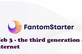 FantomStarter Crypto 101: What You Need to Know About Web3