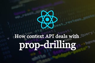 React-context instead of redux while dealing with prop-drilling