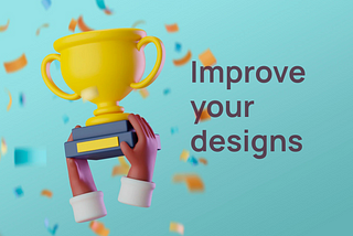 How To Make Your Design Better Than Ever!