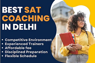 Best SAT Coaching Institute in Delhi
 Best SAT Coaching Institute in Delhi University
 Best SAT Coaching Institute in Du Campus
 Best SAT Coaching Institute in New Delhi