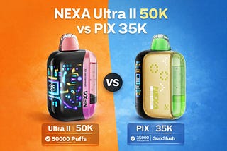 NEXA Ultra II 50K vs PIX 35K: The Complete Head-to-Head Comparison