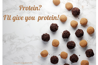 Protein, I’ll Give You Protein!