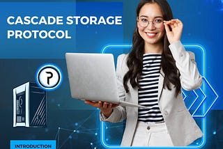 Cascade Protocol: The Pinnacle of Decentralized NFT Storage