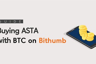 Buying ASTA with BTC on Bithumb