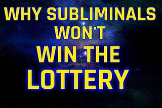 Subliminal Affirmations Won’t Win the Lottery (Here’s Why)