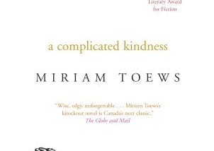 What Love Looks Like in the Dark: A Thoughtful Analysis of Miriam Toews’ book, A Complicated…