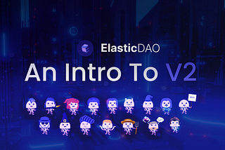 Introduction of ElasticDAO V2