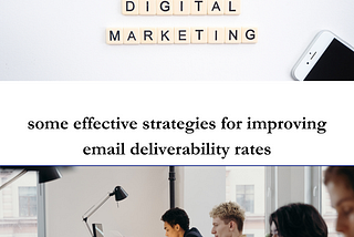 What are some effective strategies for improving email deliverability rates?
