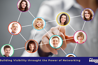 Building Visibility through the Power of Networking