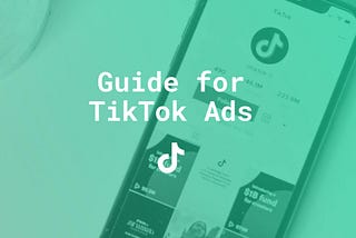 Get ready for peak shopping time with TikTok Marketing — In 10 steps to the first TikTok Ad