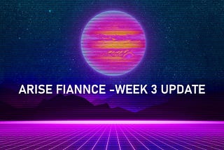 Arise Finance — Week 3 Updates