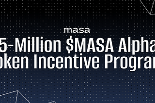 15-Million MASA Alpha Token Holding Incentive Program
