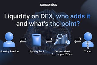 Liquidity on Dex: Who Adds It and What’s the Point?
