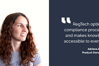 Spotlight: Adriana is the link between the user and powerful RegTech tools