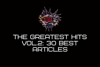 The Greatest Hits Vol.2: 30 Best Articles