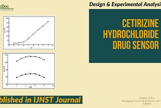 Design and Experimental Analysis of a Cetirizine Hydrochloride Drug Sensor
